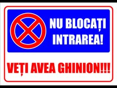 Indicator nu blocati intrarea veti avea ghinion